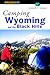 Camping Wyoming and the Black Hills by Kenneth L. Graham