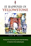 It Happened in Yellowstone