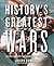 History's Greatest Wars: Th...