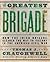 The Greatest Brigade: How t...