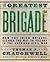 The Greatest Brigade by Thomas J. Craughwell