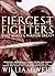 The Fiercest Fighters, What Makes a Warrior Great?: Comparing the Dominant Armies Before Gun Powder to the Elite Soldiers of Today to Reveal the Traits That Create the Strongest Soldiers of All Time