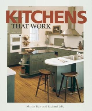 Kitchens That Work A Practical Guide To Creating A Great Kitchen