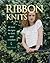 Ribbon Knits: 45 New Designs to Knit and Crochet