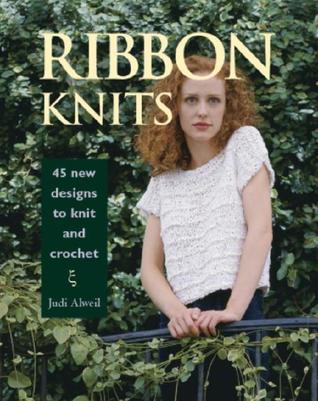 Ribbon Knits: 45 New Designs to Knit and Crochet (Paperback)