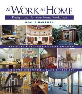 At Work, At Home: Design Ideas for Your Home Workplace (Hardcover)