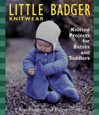 Little Badger Knitwear: Knitted Projects for Babies and Toddlers (Paperback)