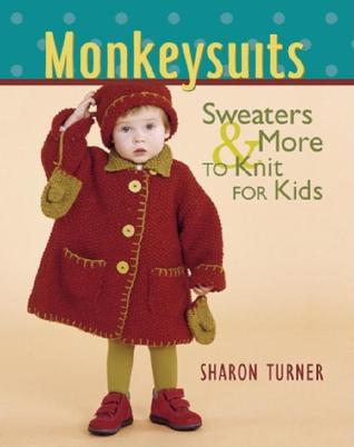 Monkeysuits: Sweaters & More to Knit for Kids (Paperback)
