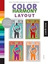 Color Harmony: Layout : More Than 800 Colorways for Layouts That Work