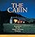 The Cabin by Dale Mulfinger