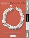 Making Designer Freshwater Pearl Jewelry: Techniques and Projects for Creating Classic, Contemporary, and Casual Jewelry