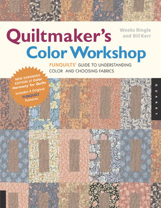 Quiltmaker's Color Workshop: The FunQuilts' Guide to Understanding Color and Choosing Fabrics (Paperback)