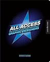 All Access: The Making of Thirty Extraordinary Graphic Designers