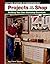 Projects for Your Shop: Building Your Own Workshop Essentials