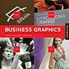 Business Graphics: 500 Designs That Link Graphic Aesthetics And Business Savvy Business Graphics: 500 Designs That Link Graphic Aesthetics And Business Savvy