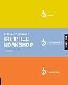 Design It Yourself Graphic Workshop: A Step-By-Step Guide