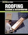 Roofing, Flashing, and Waterproofing (For Pros by Pros)