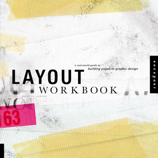 Layout Workbook: A Real-World Guide to Building Pages in Graphic Design (Paperback)
