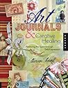 Art Journals and Creative Healing by Sharon Soneff Art Journals and Creative Healing by Sharon Soneff