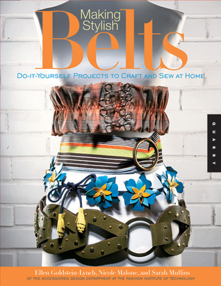 Making Stylish Belts: Do-it-Yourself Projects to Craft and Sew at Home