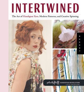 Intertwined: The Art of Handspun Yarn, Modern Patterns and Creative Spinning (Hardcover)