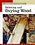 Selecting and Drying Wood: ...