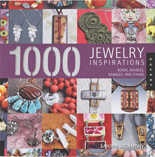 1,000 Jewelry Inspirations: Beads, Baubles, Dangles, and Chains (1000 Series)