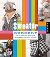 Sweater Surgery by Stefanie Girard