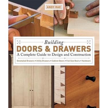 Building Doors Drawers A Complete Guide To Design And