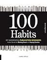 100 Habits of Successful Publication Designers: Inside Secrets on Working Smart and Staying Creative