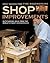 Shop Improvements: Great Designs from Fine Woodworking