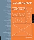 Layout Essentials: 100 Design Principles for Using Grids