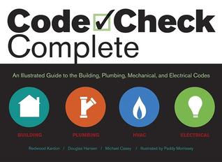 Code Check Complete: An Illustrated Guide to the Building, Plumbing, Mechanical and Electrical Codes (Spiral-bound)