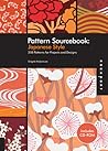 Pattern Sourcebook: Japanese Style: 250 Patterns for Projects and Designs