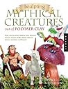 Sculpting Mythical Creatures out of Polymer Clay: Making a Gnome, Pixie, Halfling, Fairy, Mermaid, Gorgon Vampire, Griffin, Sphinx, Unicorn, Centaur, Leviathan, and Dragon!