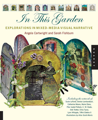 In This Garden: Exploration in Mixed-Media Visual Narrative (Paperback)