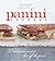 Panini Express: 70 Delicious Sandwiches Hot Off the Press