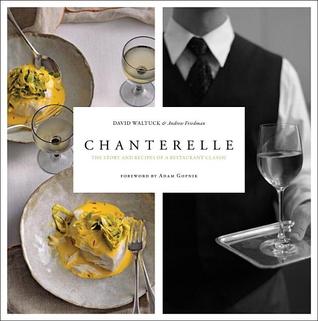 Chanterelle: The Story and Recipes of a Restaurant Classic (Hardcover)