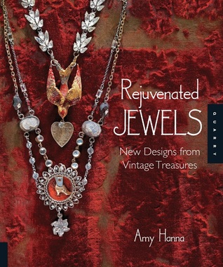 Rejuvenated Jewels: New Designs from Vintage Treasures (Hardcover)