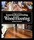 Wood Flooring: A Complete Guide to Layout, Installation & Finishing