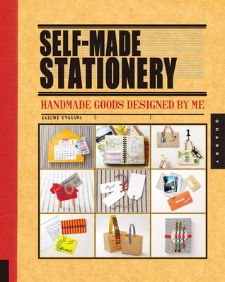 Self-Made Stationery: Handmade Goods Designed by Me