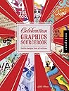Celebration Graphics Sourcebook: Festive Designs from All Cultures