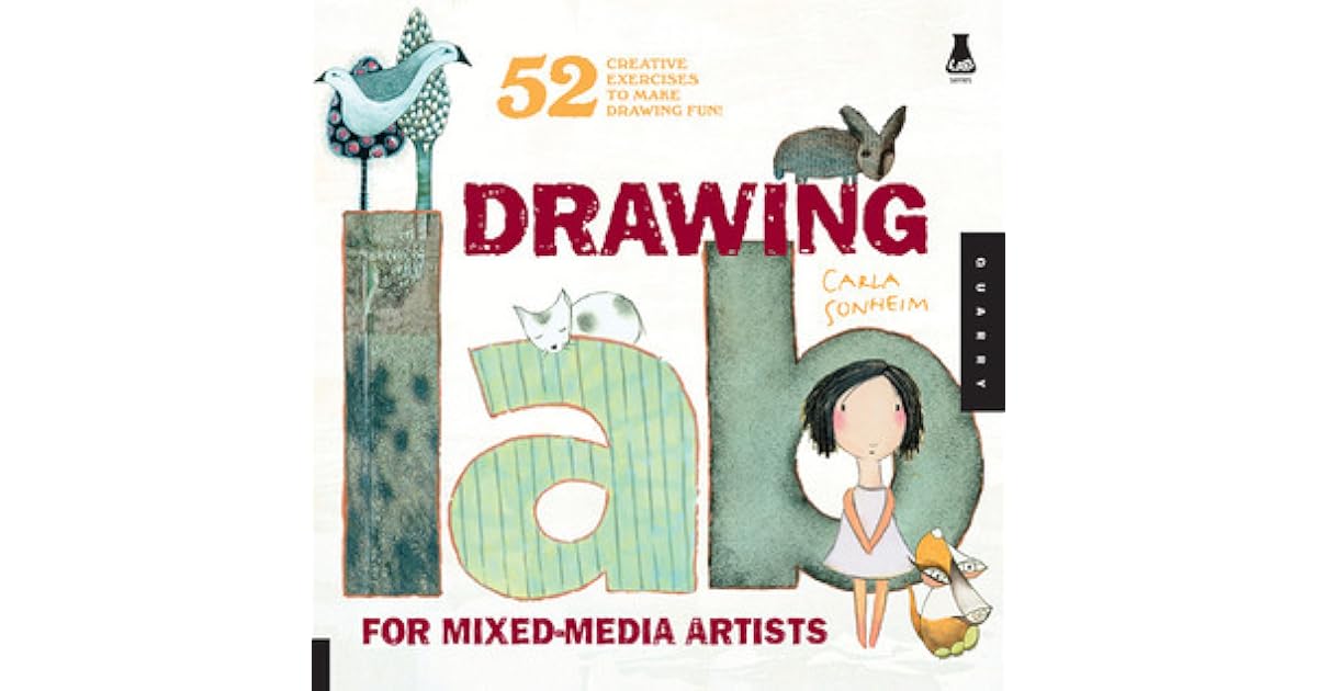 Drawing Lab for MixedMedia Artists 52 Creative Exercises to Make