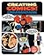 Creating Comics!: 47 Master Artists Reveal the Techniques and Inspiration Behind Their Comic Genius