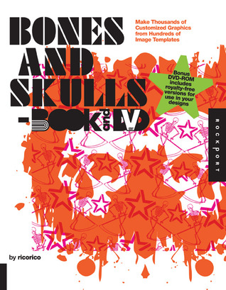 Bones and Skulls Book and DVD: Make Thousands of Customized Graphics from 100 Image Templates (Ready-Made Art-Book and CD)