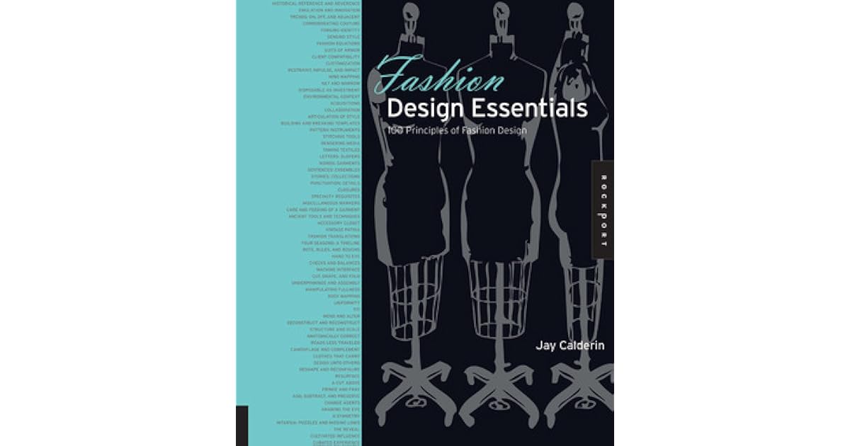 Fashion Design Essentials 100 Principles of Fashion Design by Jay Calderin