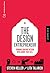 The Design Entrepreneur: Turning Graphic Design Into Goods That Sell (Design Field Guide)