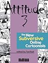 Attitude 3: The New Subversive Online Cartoonists