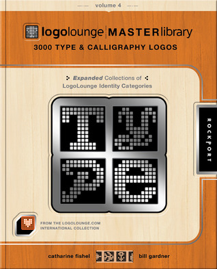 LogoLounge Master Library, Volume 4: 3000 Type and Calligraphy Logos (Hardcover)
