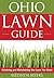The Ohio Lawn Guide: Attaining and Maintaining the Lawn You Want (Guide to Midwest and Southern Lawns)